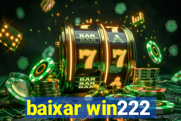 baixar win222